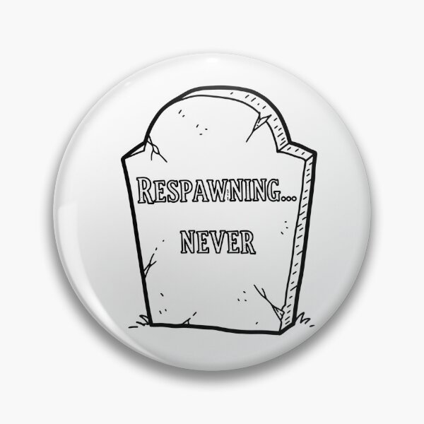 Item preview, Respawning... Never Gravestone designed and sold by Owcomm.