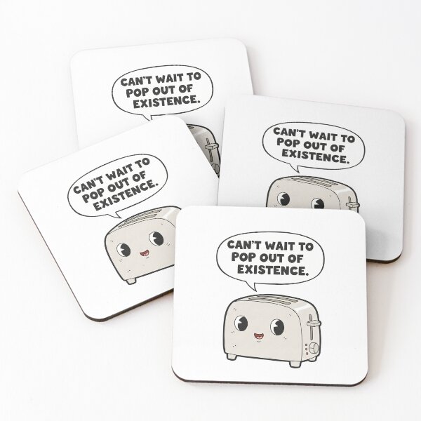 Item preview, Can't Wait to Pop Out of Existence Toaster designed and sold by Owcomm.
