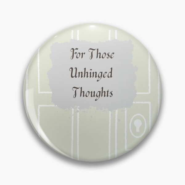 Item preview, For Those Unhinged Thoughts designed and sold by Novel-Idea.
