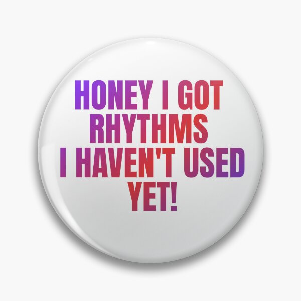 Item preview, HONEY I GOT RHYTHMS I HAVEN'T USED YET GRADIENT designed and sold by Gorillasindamix.