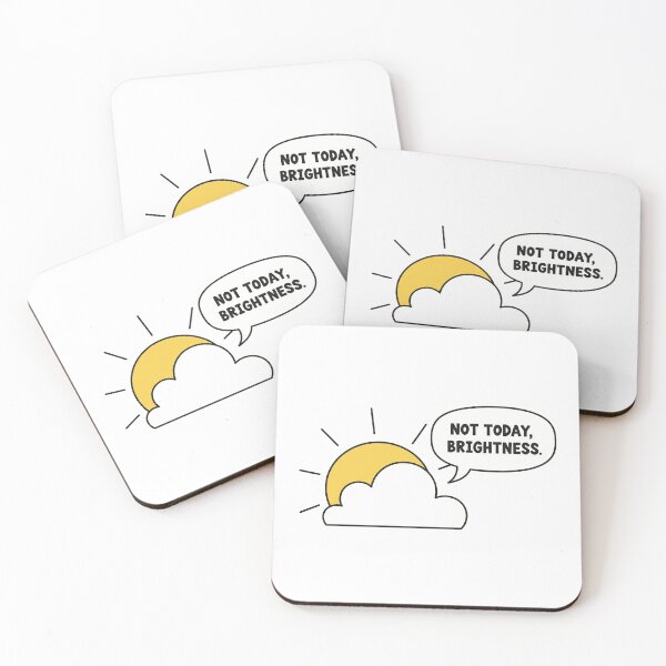 Item preview, Not Today, Brightness Cloud and Sun designed and sold by Owcomm.