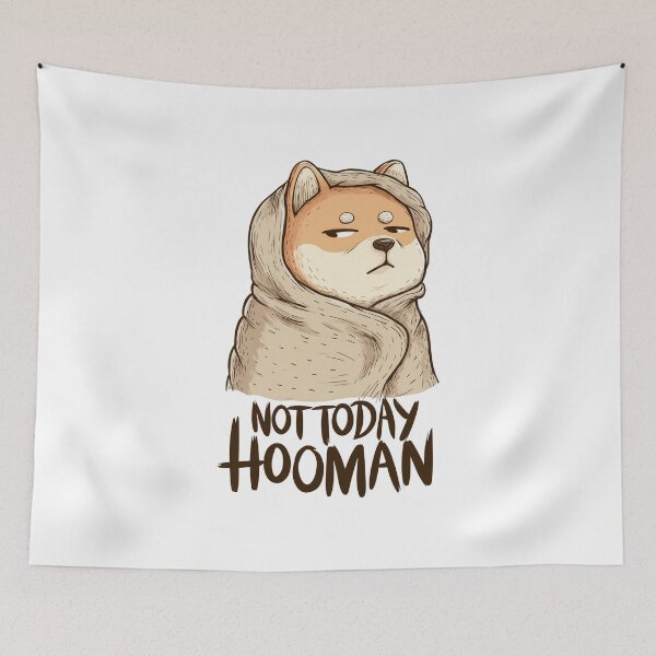 Item preview, Funny meme - Not Today Hooman - Grumpy Shiba Inu Burrito designed and sold by hamishby.