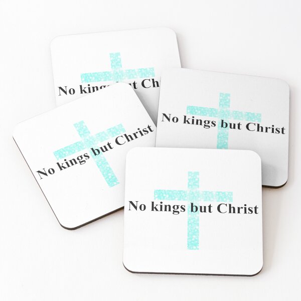 Item preview, No kings but Christ III designed and sold by McFleur's Lens.