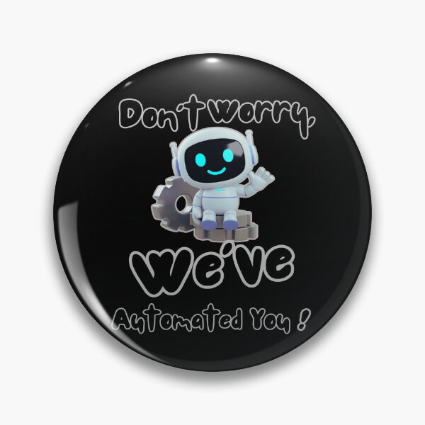 Item preview, Don’t Worry, We Got This – Robot Assembly Line Squad Shirt designed and sold by ArtbyCrystal.