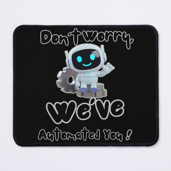 Item preview, Don’t Worry, We Got This – Robot Assembly Line Squad Shirt designed and sold by ArtbyCrystal.