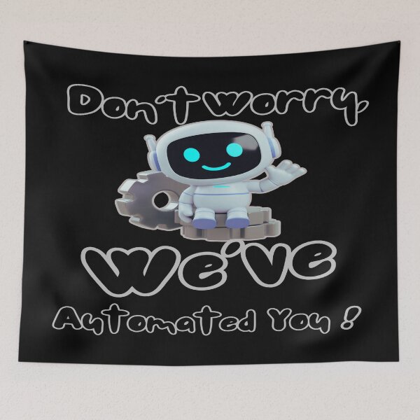 Item preview, Don’t Worry, We Got This – Robot Assembly Line Squad Shirt designed and sold by ArtbyCrystal.