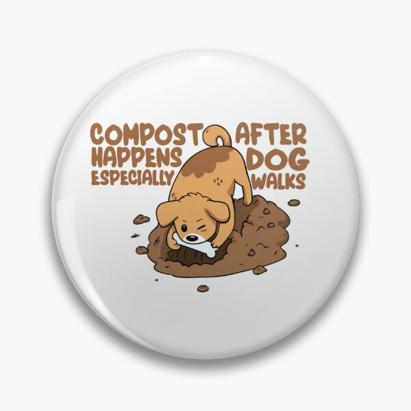 Item preview, Funny Dog Compost – “Compost Happens After Dog Walks” | Cute Gardening Pun designed and sold by splendidPOD.