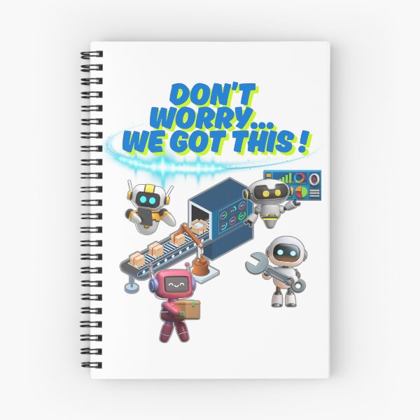 Item preview, Don’t Worry, We Got This – Robot Assembly Line Squad Shirt designed and sold by ArtbyCrystal.