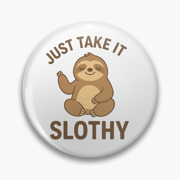 Item preview, Just Take It Slothy – Cute Sloth Pun Design designed and sold by POPDOTSHOP.