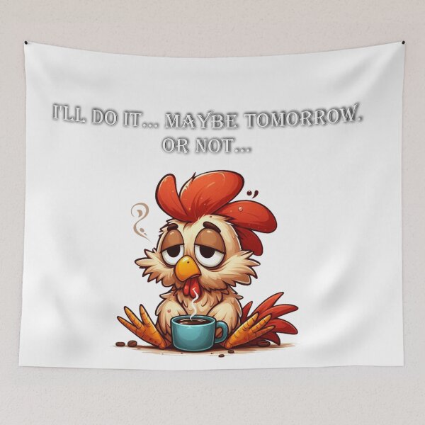 Item preview, No Pressure Chicken – Funny "Maybe Tomorrow" Lazy Art designed and sold by Pasja W Każdym Szkicu!.