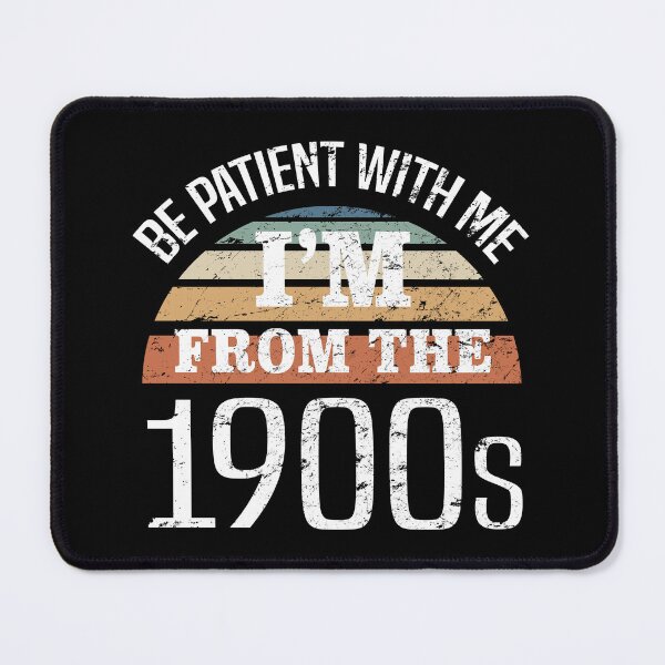 Item preview, Funny Birthday I’m From The 1900s designed and sold by thepixelgarden.