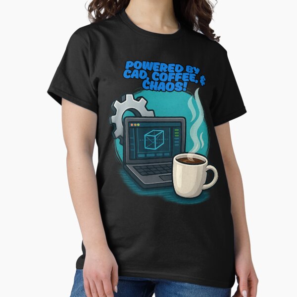 Item preview, Powered by CAD, Coffee & Chaos – Engineering Humor Tee designed and sold by ArtbyCrystal.