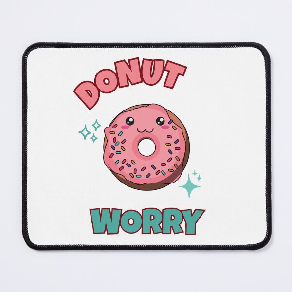 Item preview, Donut Worry - Kawaii, Fun Artwork designed and sold by POPDOTSHOP.
