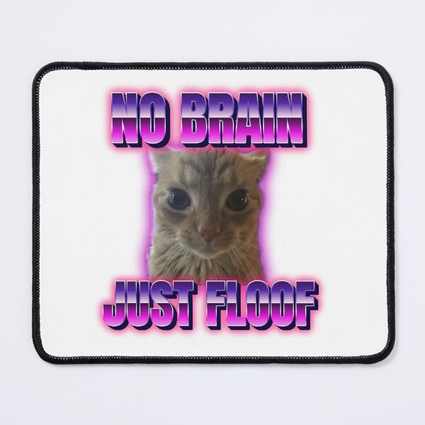Item preview, No Brain Just Floof Cat Without Background designed and sold by RizzClothes.