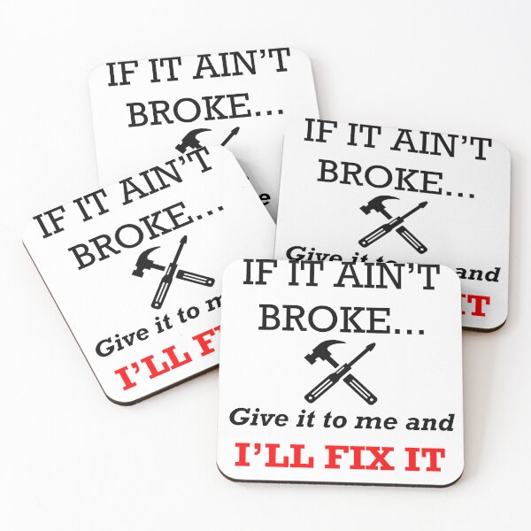 Item preview, If it ain't broke… designed and sold by mosfunky.