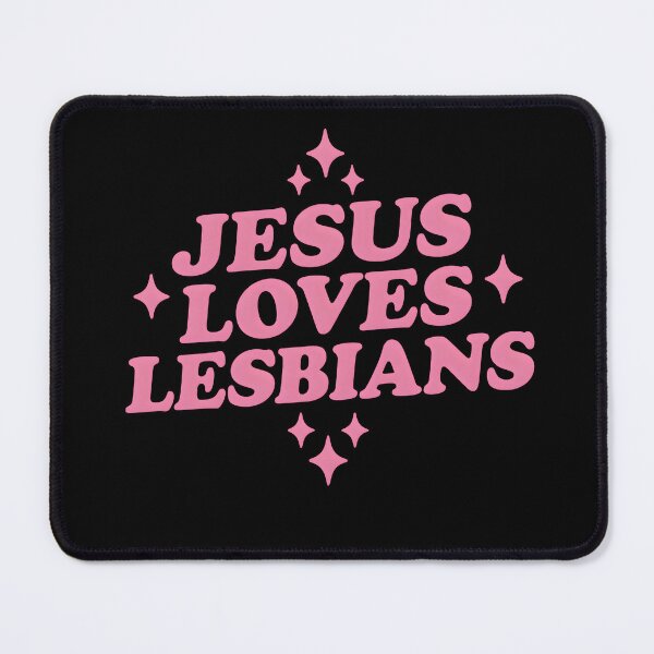 Item preview, Jesus Loves Lesbians – Bold Pride Design designed and sold by DeluluDealer.