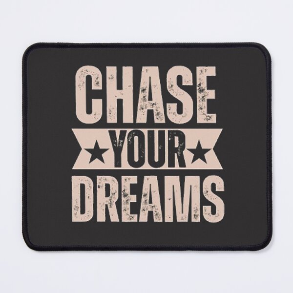 Item preview, Chase Your Dreams – Dream Big Quote designed and sold by MR-GOLDEN.