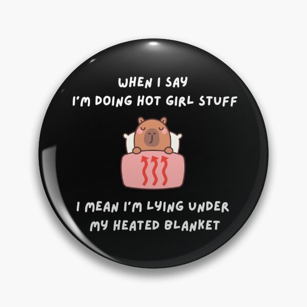 Item preview, Hot Girl Stuff: Capybara designed and sold by LongHaulHumor.