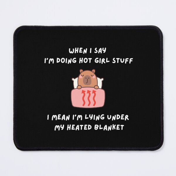 Item preview, Hot Girl Stuff: Capybara designed and sold by LongHaulHumor.