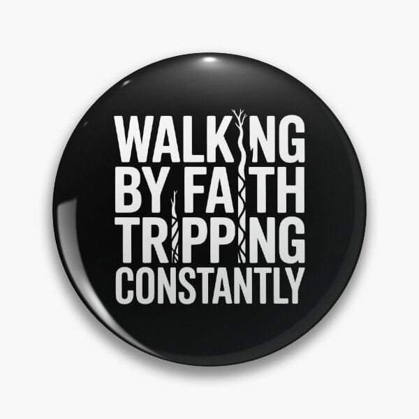Item preview, Walking By Faith Tripping Constantly designed and sold by Redgiant87x.