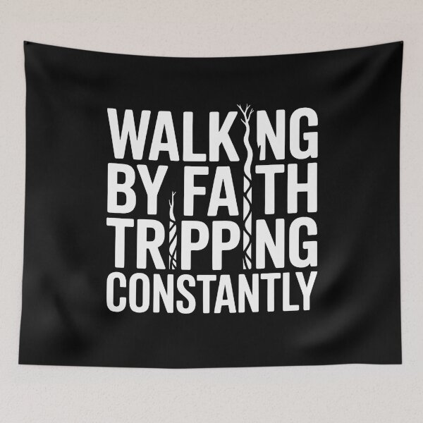 Item preview, Walking By Faith Tripping Constantly designed and sold by Redgiant87x.