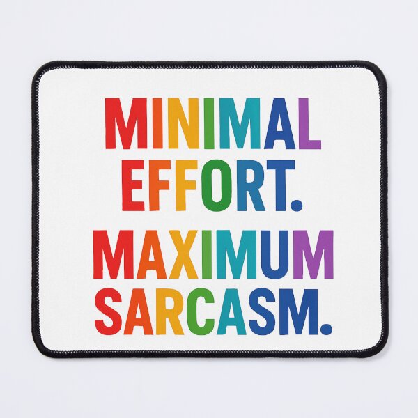 Item preview, Minimal Effort, Maximum Sarcasm – Funny Low-Energy, High-Attitude Quote Design designed and sold by TheCreativeVLT.