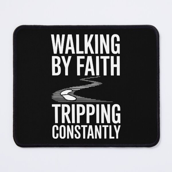 Item preview, Walking By Faith Tripping Constantly designed and sold by Redgiant87x.