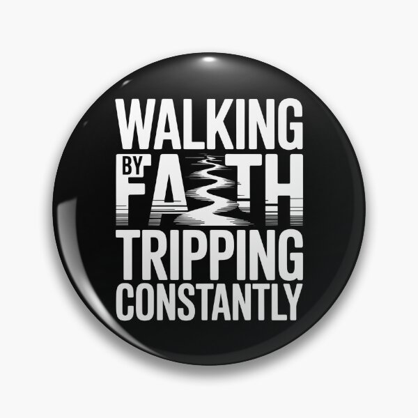 Item preview, Walking By Faith Tripping Constantly designed and sold by Redgiant87x.