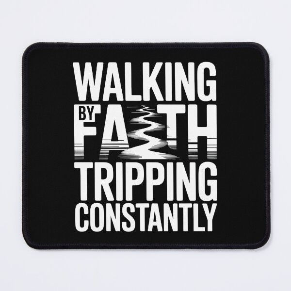 Item preview, Walking By Faith Tripping Constantly designed and sold by Redgiant87x.