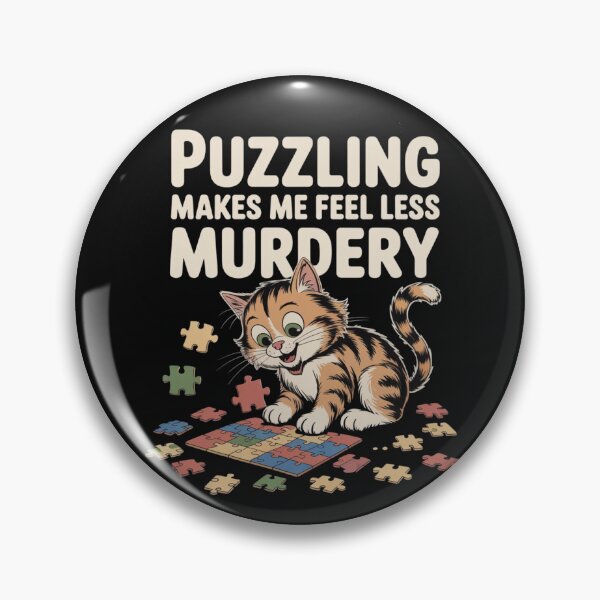 Item preview, Puzzling Makes Me Feel Less Murdery Funny Puzzle Cat  designed and sold by ManiaGrania.