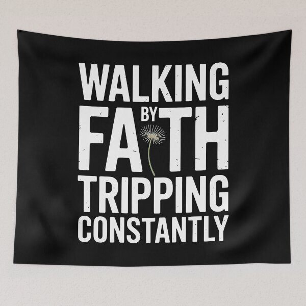 Item preview, Walking By Faith Tripping Constantly designed and sold by Redgiant87x.