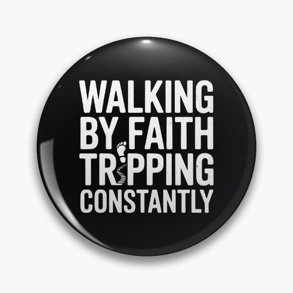 Item preview, Walking By Faith Tripping Constantly designed and sold by Redgiant87x.