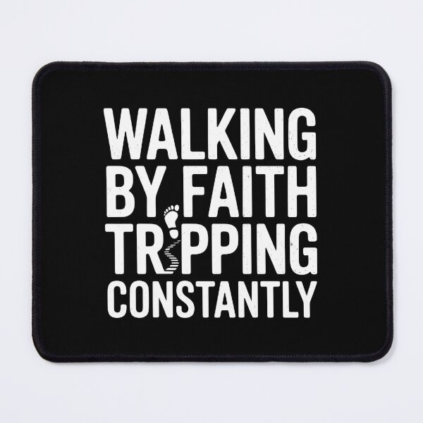 Item preview, Walking By Faith Tripping Constantly designed and sold by Redgiant87x.