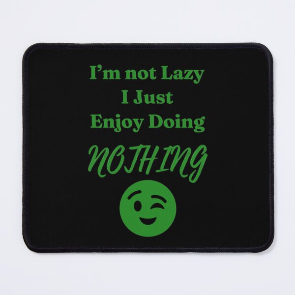 Item preview, I’m not Lazy designed and sold by DixieGirlStudio.