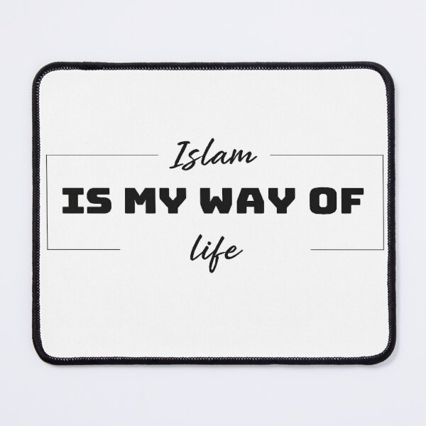 Item preview, Islam is my way of life, Islam is my way, Islamic, Muslim, Proud to be Muslim, designed and sold by HamdPrint ⭐⭐⭐⭐⭐.