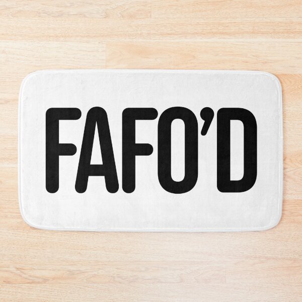Item preview, FAFO'D, Funny Quotes in Modern Minimal designed and sold by Memes N Lore .