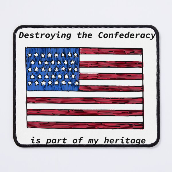 Item preview, Destroying the Confederacy is part of my heritage designed and sold by AndreasArtAdventure.