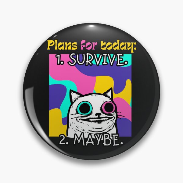 Item preview, Plans for today: 1. survive, 2. maybe. designed and sold by MerchByPaticzek.