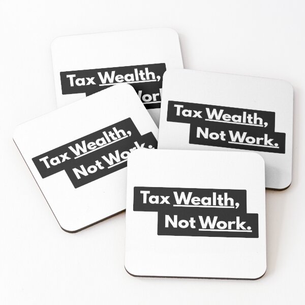 Item preview, Tax Wealth Not Work designed and sold by kieran8793.