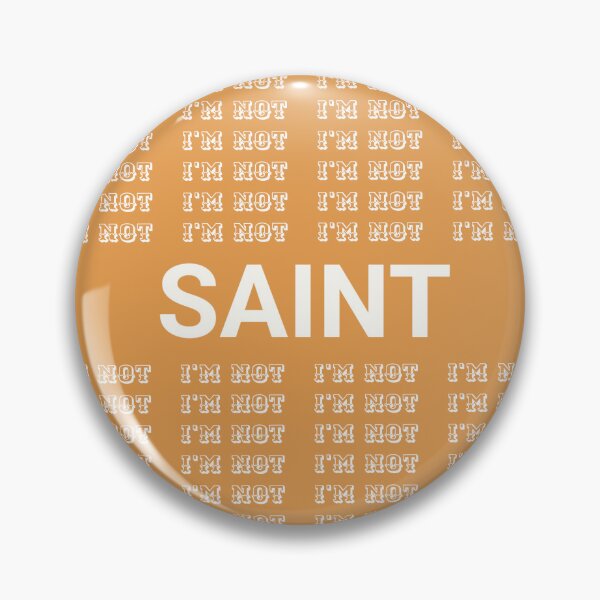 Item preview, I'm not... Saint– Playful Typography Art designed and sold by LoversEyes.