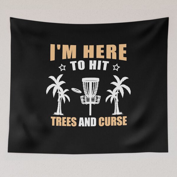 Item preview, I'm Here To Hit Trees And Curse Disc Golf Frisbee Player designed and sold by SakuraPxl.
