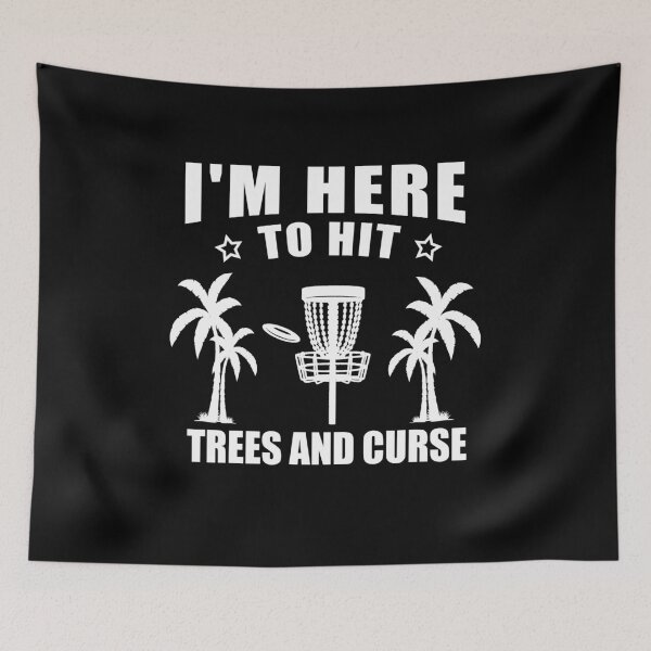 Item preview,  I'm Here To Hit Trees And Curse Disc Golf Frisbee Player designed and sold by SakuraPxl.