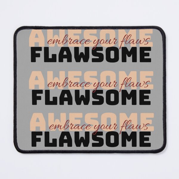 Item preview, Celebrate the Flawsome – Playful Embracing Self-Love Text Art designed and sold by LoversEyes.
