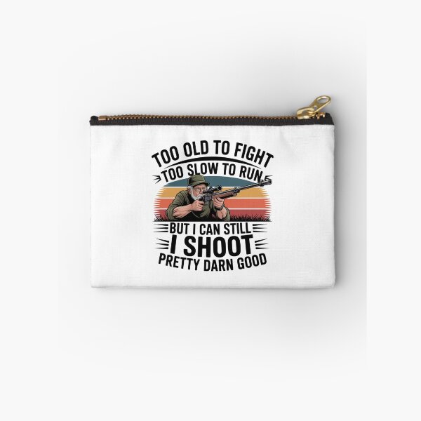 Item preview, Too Old To Fight Too Slow To Run But I Can Still I Shoot Pretty Darn Good,  Classic T-Shirt designed and sold by podlook.