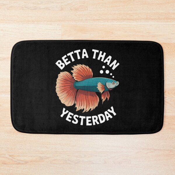 Item preview, Funny Betta Fish Pun Betta Than Yesterday designed and sold by Parkerzz.
