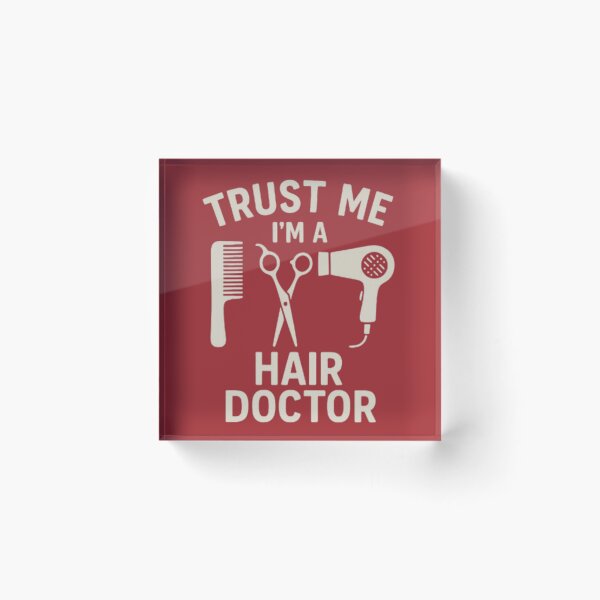 Item preview, Trust Me, I'm a Hair Doctor – Funny Hair Stylist Quote designed and sold by Saritahosny1.