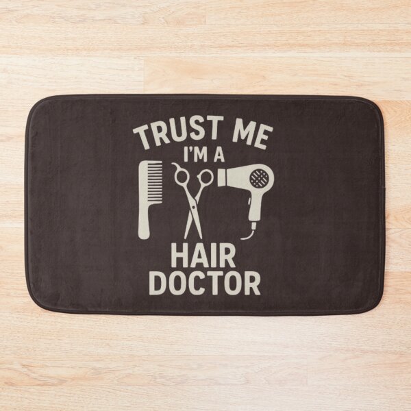 Item preview, Trust Me, I'm a Hair Doctor – Funny Hair Stylist Quote designed and sold by Saritahosny1.