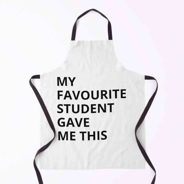 Item preview, My Favourite Student Gave Me This designed and sold by PetPanache.