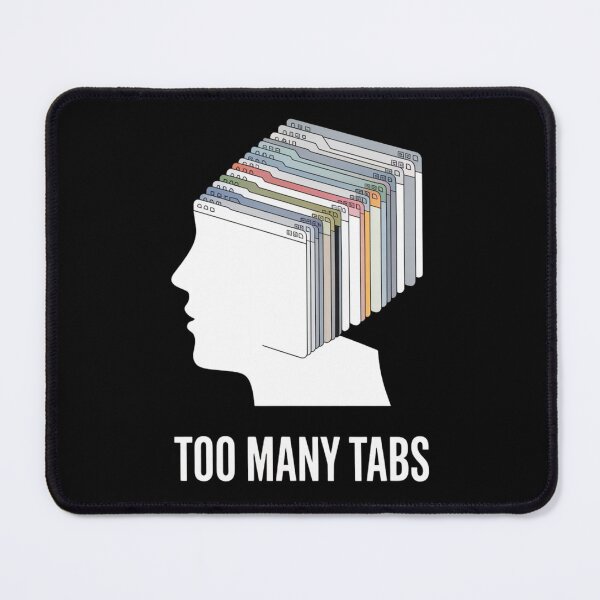 Item preview, Too Many Tabs designed and sold by SignumShop.