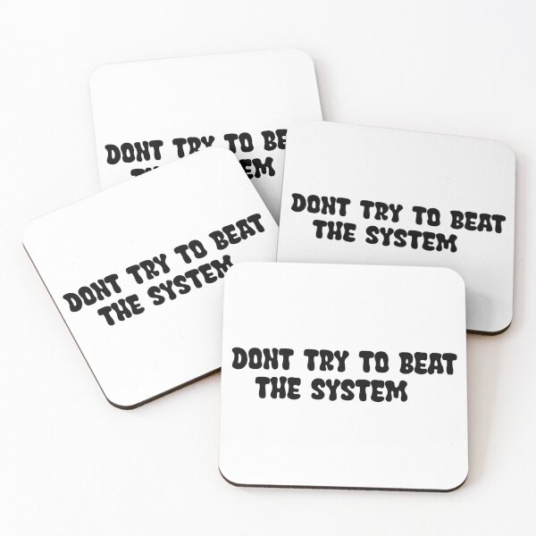 Item preview, Don't try to beat the system designed and sold by Jendrik1507.